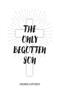 Only Begotten Son