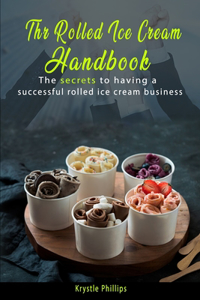 The Rolled Ice Cream Handbook