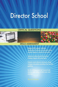 Director School Critical Questions Skills Assessment