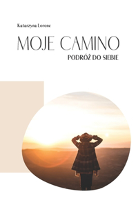 Moje Camino - Podróż do siebie