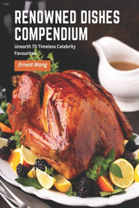 Renowned Dishes Compendium
