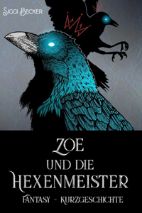 Zoe und die Hexenmeister