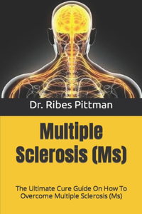 Multiple Sclerosis (Ms)