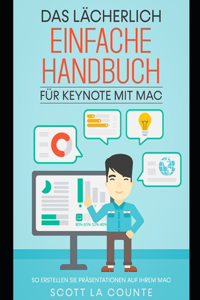 Das Lächerlich Einfache Handbuch für Keynote mit Mac