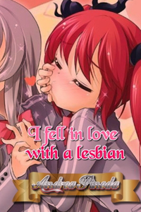 I fell in love with a lesbian