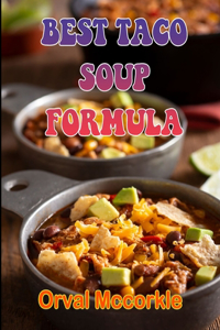 Best Taco Soup Formula