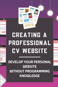Creating A Professional CV Website