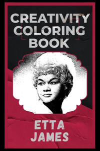 Etta James Creativity Coloring Book