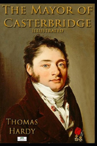 The Mayor of Casterbridge Illustrated