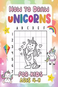 How to Draw Unicorns for Kids Ages 4-8