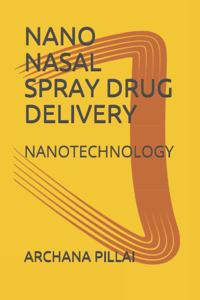Nano Nasal Spray Drug Delivery