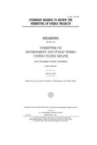 Oversight hearing to review the permitting of energy projects