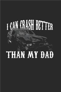 I Can Crash Better Than My Dad