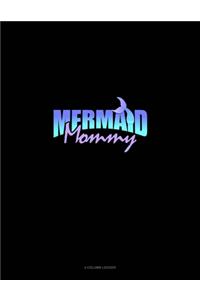 Mermaid Mommy