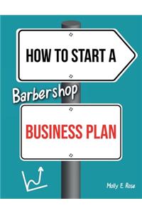 How To Start A Barbershop Business Plan