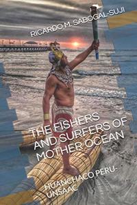 The Fishers and Surfers of Mother Ocean