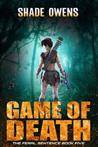 Game of Death (The Feral Sentence Book #5)