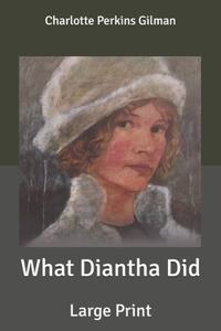 What Diantha Did