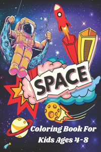 Space Coloring Book For Kids Ages 4-8