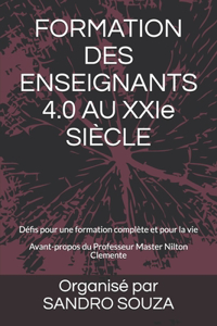 FORMATION DES ENSEIGNANTS 4.0 AU XXIe SIÈCLE