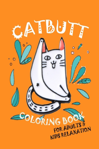 Catbutt Coloring Book For Adults & Kids Relaxation