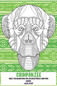 Adult Coloring Book for Colored Pencils and Pens - Animal - Large Print - Chimpanzee