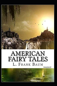 American Fairy Tales Annotated