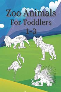 Zoo Animals For Toddler's 1-3: A coloring book as a gift for kids
