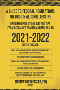 Guide to Federal Regulations on Drug & Alcohol Testing