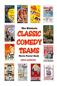 Ultimate Classic Comedy Teams Movie Poster Book