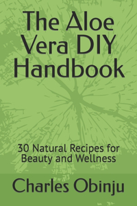 Aloe Vera DIY Handbook