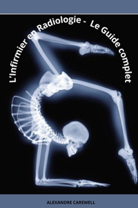 L'Infirmier en Radiologie Le Guide complet