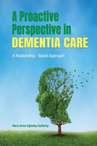 Proactive Perspective in Dementia Care