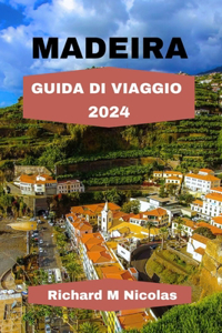 Madeira Guida Di Viaggio 2024