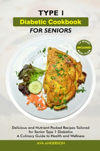 Type 1 Diabetic Cookbook for Seniors