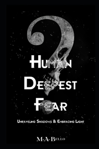 Human Deepest Fear