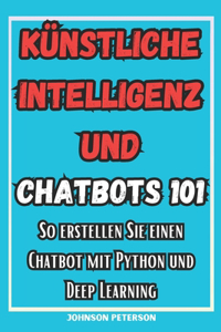Künstliche Intelligenz und Chatbots 101