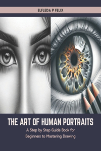 The Art of Human Portraits