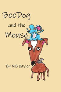 BeeDog and the Mouse