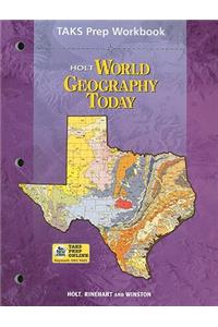 Holt World Geography Today TAKS Prep Workbook