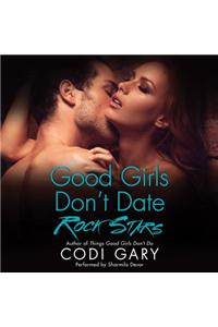 Good Girls Don't Date Rock Stars