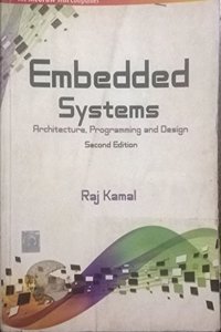Embedded Systems: Architecture, Programming And Design