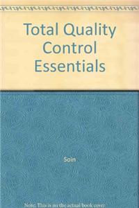 Total Quality Control Essentials