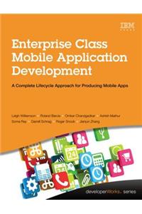 Enterprise Class Mobile Application Development