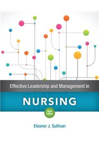 Effective Leadership and Management in Nursing Plus Mylab Nursing with Pearson Etext -- Access Card Package