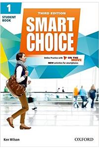 Smart Choice: Level 1: Student Book with Online Practice and On The Move