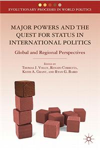 Major Powers and the Quest for Status in International Politics