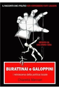 Burattinai e Galoppini: i retroscena della politica locale