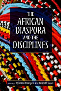The African Diaspora and the Disciplines