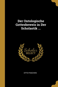 Der Ontologische Gottesbeweis in Der Scholastik ...